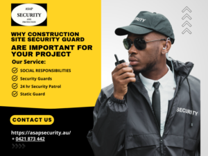 Why Construction Site Security Guard Services in Adelaide Are Important for Your Project