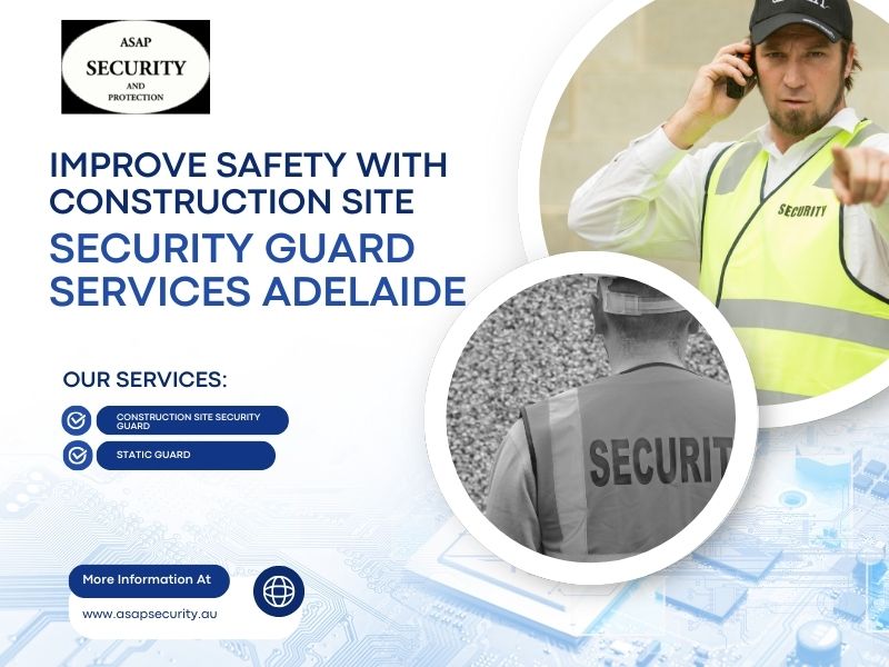 Improve Safety with Construction Site through Security Guard Services Adelaide