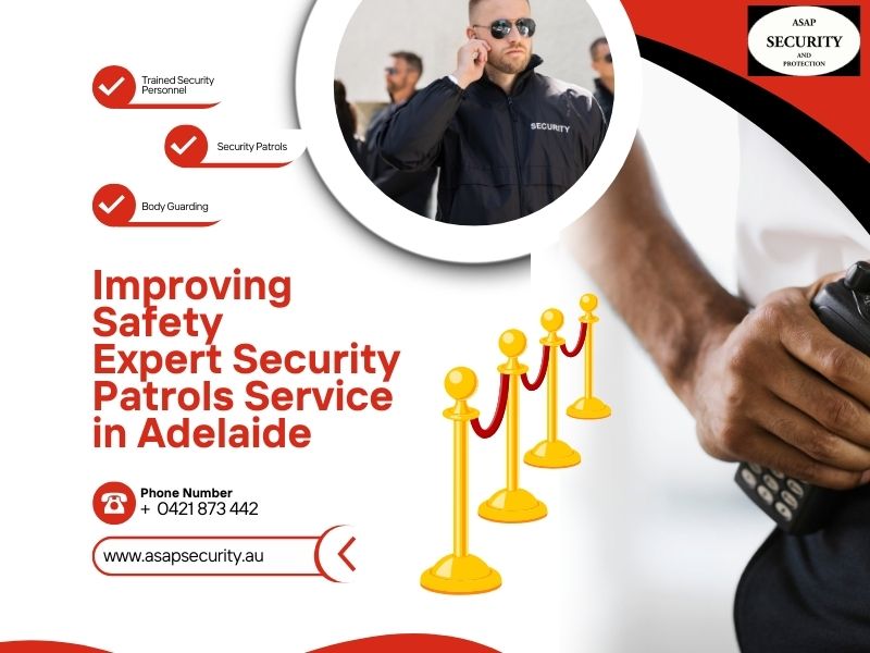 Improving Safety through Expert Security Patrols Service in Adelaide