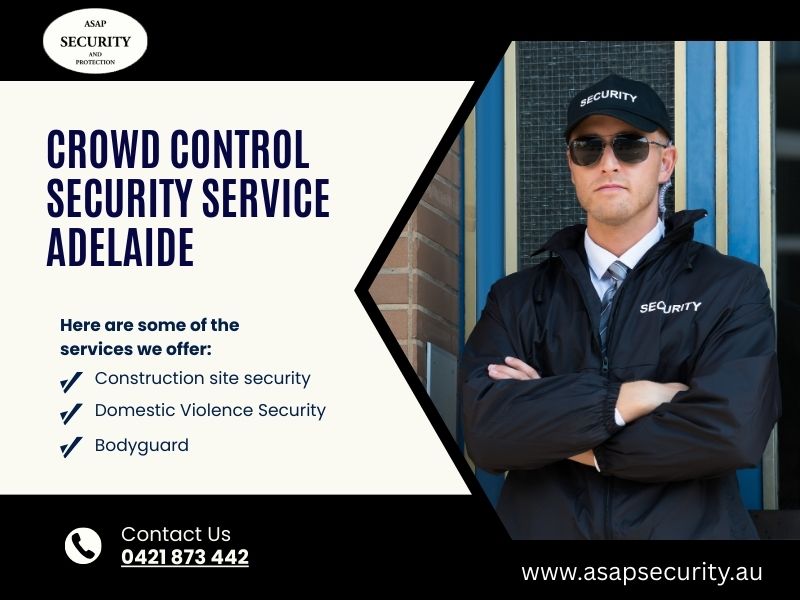 Ensuring The Safety with Crowd Control Security Service Adelaide