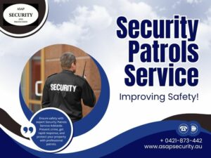 Improving Safety through Expert Security Patrols Service in Adelaide