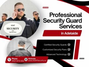 Why You Need Professional Security Guard Services in Adelaide