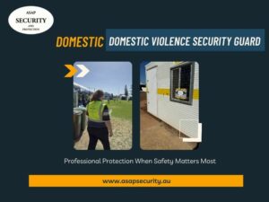 Domestic Violence Security Guard: Professional Protection When Safety Matters Most